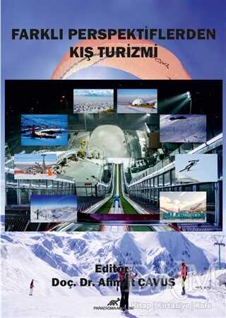 Farklı Perspektiflerden Kış Turizmi - Paradigma Akademi Yayınları