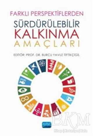 Farklı Perspektiflerden Sürdürülebilir Kalkınma Amaçları - Nobel Akademik Yayıncılık