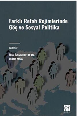 Farklı Refah Rejimlerinde Göç Ve Sosyal Politika - 1