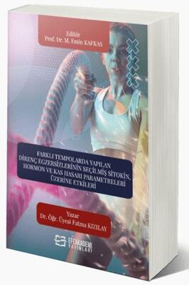 Farklı Tempolarda Yapılan Direnç Egzersizlerinin Seçilmiş Sitokin, Hormon ve Kas Hasarı Parametreler - 1