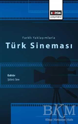 Farklı Yaklaşımlarla Türk Sineması