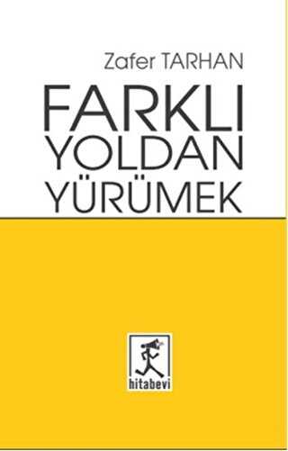 Farklı Yoldan Yürümek - Hitabevi Yayınları