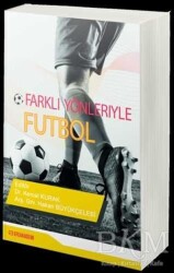 Farklı Yönleriyle Futbol - Efe Akademi Yayınları