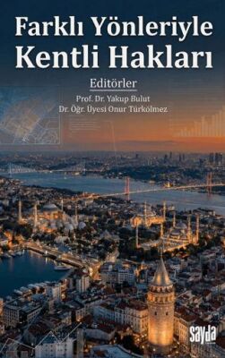 Farklı Yönleriyle Kentli Hakları - 1