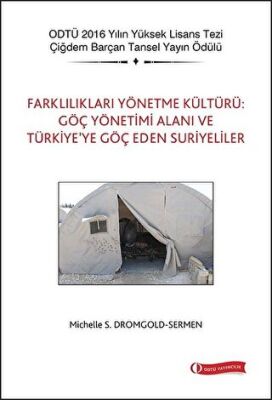 Farklılıkları Yönetme Kültürü: Göç Yönetimi Alanı ve Türkiye’ye Göç Eden Suriyeliler kapağı