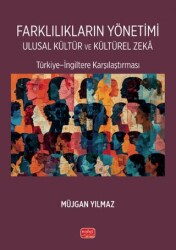 Farklılıkların Yönetimi Ulusal Kültür ve Kültürel Zekâ - Nobel Bilimsel Eserler