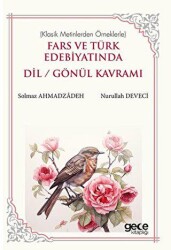 Fars ve Türk Edebiyatında Dil-Gönül Kavramı - Gece Kitaplığı