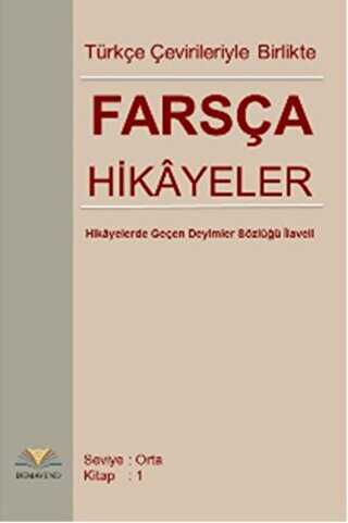 Farsça Hikayeler : Türkçe Çevirileriyle Birlikte - Demavend Yayınları