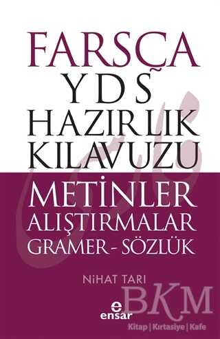 Farsça YDS Hazırlık Kılavuzu Metinler Alıştırmalar - Ensar Neşriyat