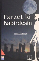 Farzet ki Kabirdesin - Beyaz Karınca Yayınları