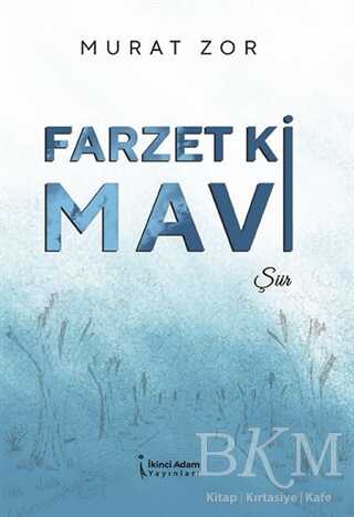 Farzet Ki Mavi - İkinci Adam Yayınları