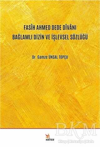 Fasih Ahmed Dede Divanı Bağlamlı Dizin ve İşlevsel Sözlüğü - 1