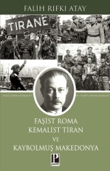 Faşist Roma Kemalist Tiran ve Kaybolmuş Makedonya - Pozitif Yayınları