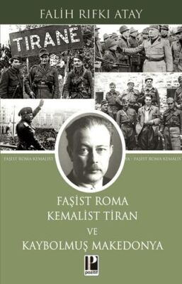 Faşist Roma Kemalist Tiran ve Kaybolmuş Makedonya - 1