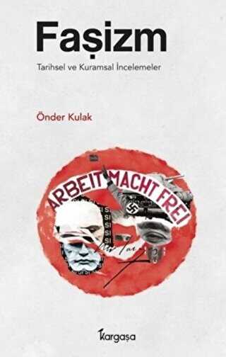 Faşizm: Tarihsel ve Kuramsal İncelemeler - Kargaşa Yayınları