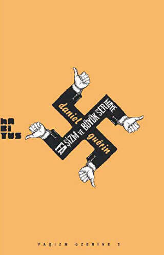 Faşizm ve Büyük Sermaye - Habitus Kitap