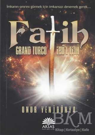 Fatih - Grand Turco Ebul Feth