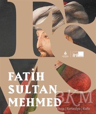Fatih Sultan Mehmed - İBB Yayınları