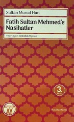 Fatih Sultan Mehmed`e Nasihatler - Büyüyen Ay Yayınları