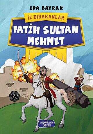 Fatih Sultan Mehmet - İz Bırakanlar - Yediveren Çocuk