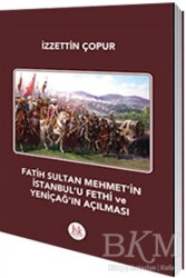 Fatih Sultan Mehmet`in İstanbul`u Fethi ve Yeniçağ`ın Açılması - Hipokrat Kitabevi