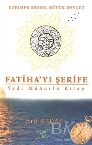 Fatiha`yı Şerife Yedi Mühürlü Kitap - Fesleğen Yayınları