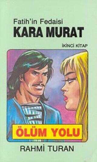 Fatih’in Fedaisi Kara Murat 2 Ölüm Yolu - Toker Yayınları