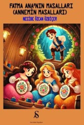 Fatma Ana’nın Masalları Annemin Masalları - Son Adım Yayınları