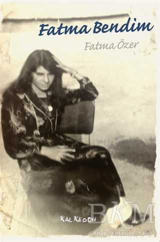 Fatma Bendim - Kalkedon Yayıncılık