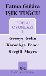Fatma Gülara Işık Tuğcu Toplu Oyunları 1 - Mitos Boyut Yayınları