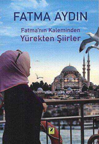 Fatma’nın Kaleminden Yürekten Şiirler - Zinde Yayıncılık