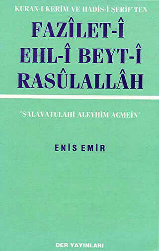 Fazilet-i Ehl-i Beyt-i Rasulallah Kuran-ı Kerim ve Hadis-i Şerif’ten