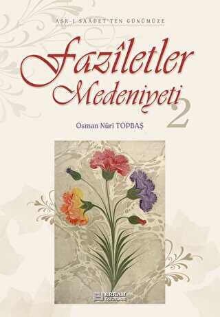 Faziletler Medeniyeti - 2 - Erkam Yayınları