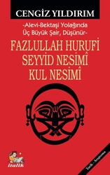 Fazlullah Hurufi - Seyyid Nesimi - Kul Nesimi - İtalik Yayınevi