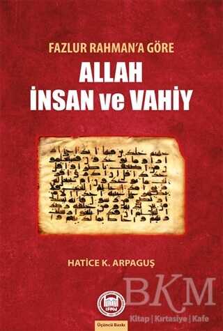 Fazlur Rahman’a Göre Allah İnsan ve Vahiy - Marmara Üniversitesi İlahiyat Fakültesi Vakfı