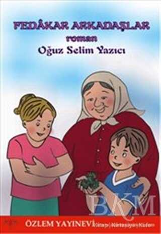 Fedakar Arkadaşlar - Özlem Yayınevi