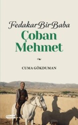 Fedakar Bir Baba Çoban Mehmet - Tebeşir Yayınları