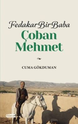 Fedakar Bir Baba Çoban Mehmet - 1