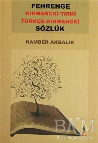 Fehrenge Kırmancki-Tırki - Türkçe -Kırmancki Sözlük - El Yayınları