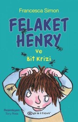 Felaket Henry ve Bit Krizi - Epsilon Yayınevi