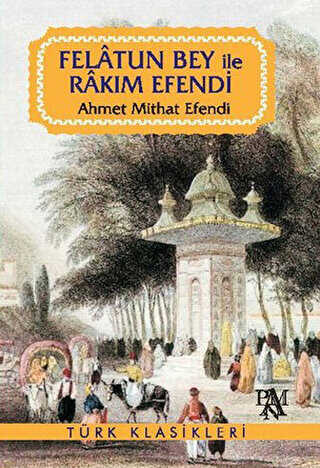 Felatun Bey ile Rakım Efendi - Panama Yayıncılık