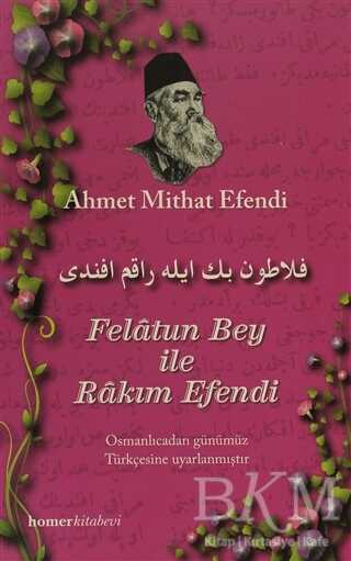Felatun Bey ile Rakım Efendi - Homer Kitabevi