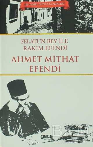 Felatun Bey İle Rakım Efendi - Gece Kitaplığı