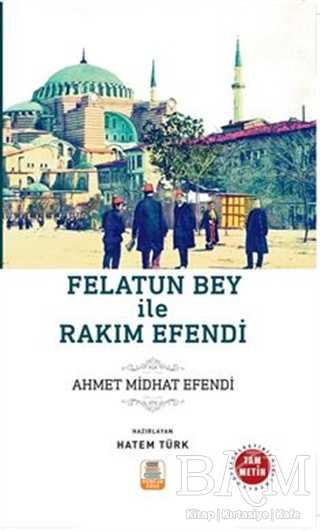 Felatun Bey ile Rakım Efendi - Mercan Okul Yayınları