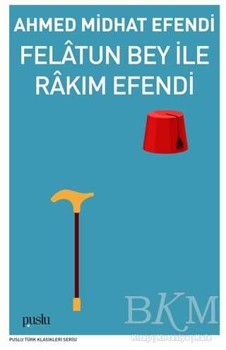 Felatun Bey İle Rakım Efendi - Puslu Yayıncılık