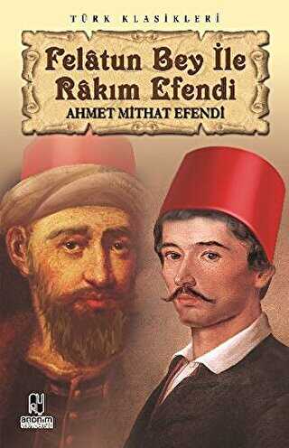 Felatun Bey ile Rakım Efendi - Anonim Yayıncılık