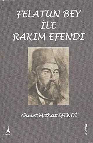 Felatun Bey ile Rakım Efendi - Alter Yayıncılık
