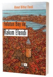 Felatun Bey İle Rakım Efendi - Mirhan Kitap