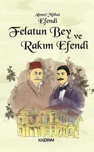 Felatun Bey ve Rakım Efendi - Kaldırım Yayınları