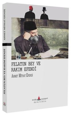 Felatun Bey ve Rakım Efendi - 1